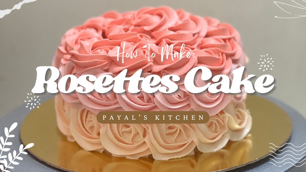 White Chocolate Cake | How to make Rosettes Cake | Rosette Cake | Cake Decorating Tutorial