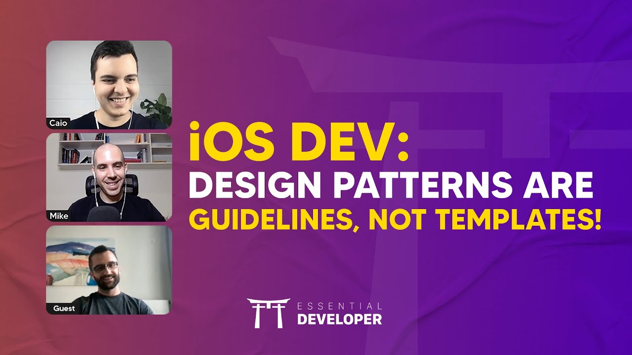 iOS DEV: Design patterns are guidelines, not templates! | ED Clips