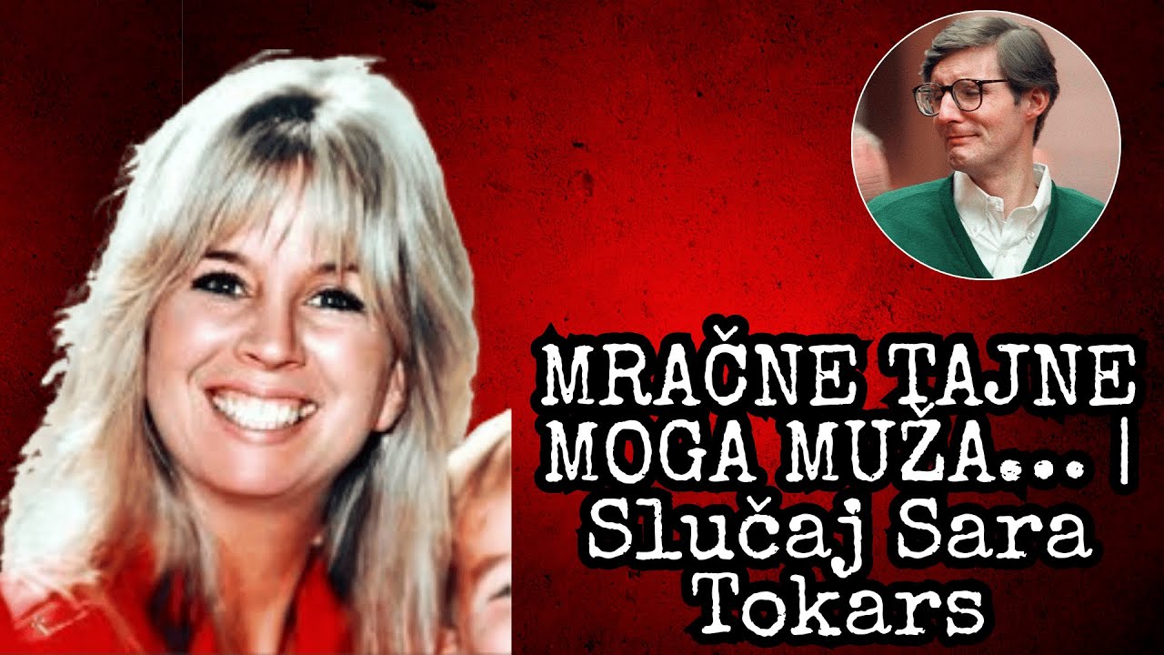 MRAČNE TAJNE MOGA MUŽA… | Slučaj Sara Tokars