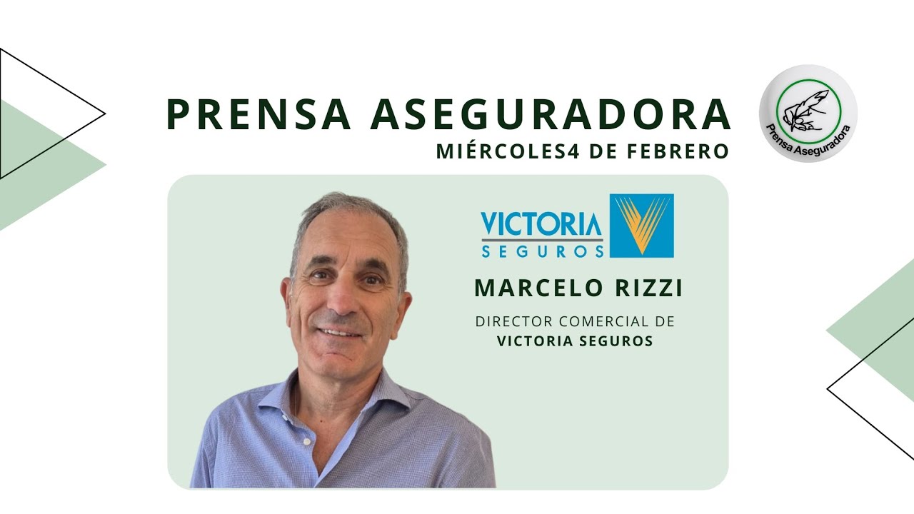 ✍️ PRENSA ASEGURADORA - 🎙️ MARCELO RIZZI (VICTORIA SEGUROS)
