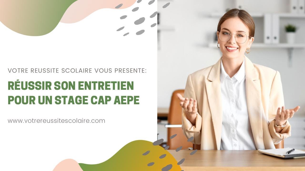 CAP AEPE réussir son entretien de stage 2025-26