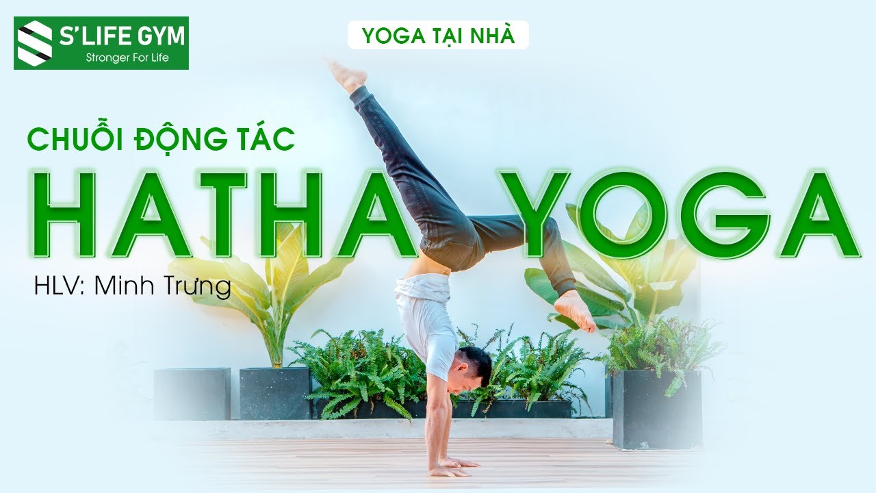 YOGA ONLINE | HATHA YOGA TẠI NHÀ (KHỎE MẠNH - DẺO DAI)