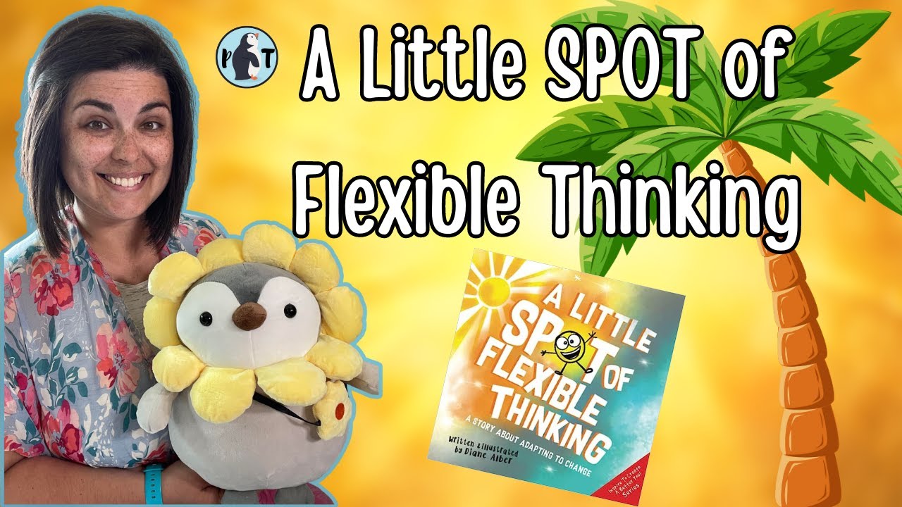 A Little Spot of Flexible Thinking Read Aloud - Diane Alber