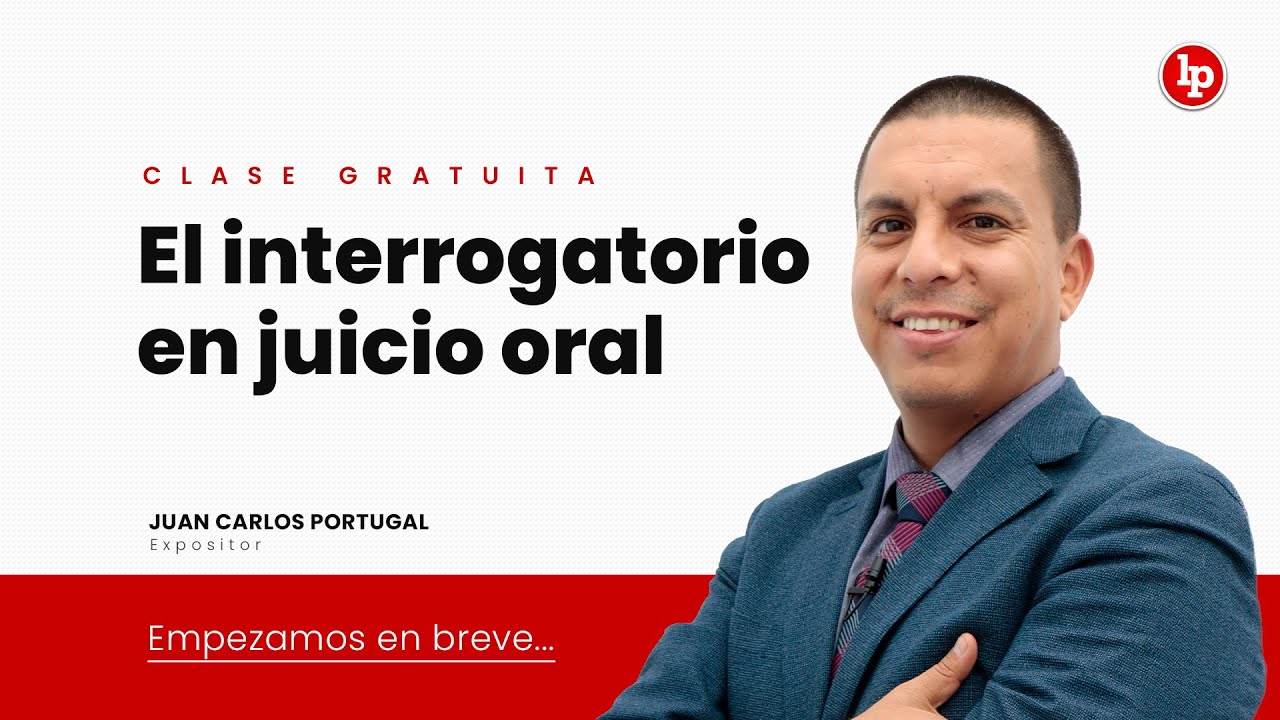 Clase gratuita: El interrogatorio en juicio oral