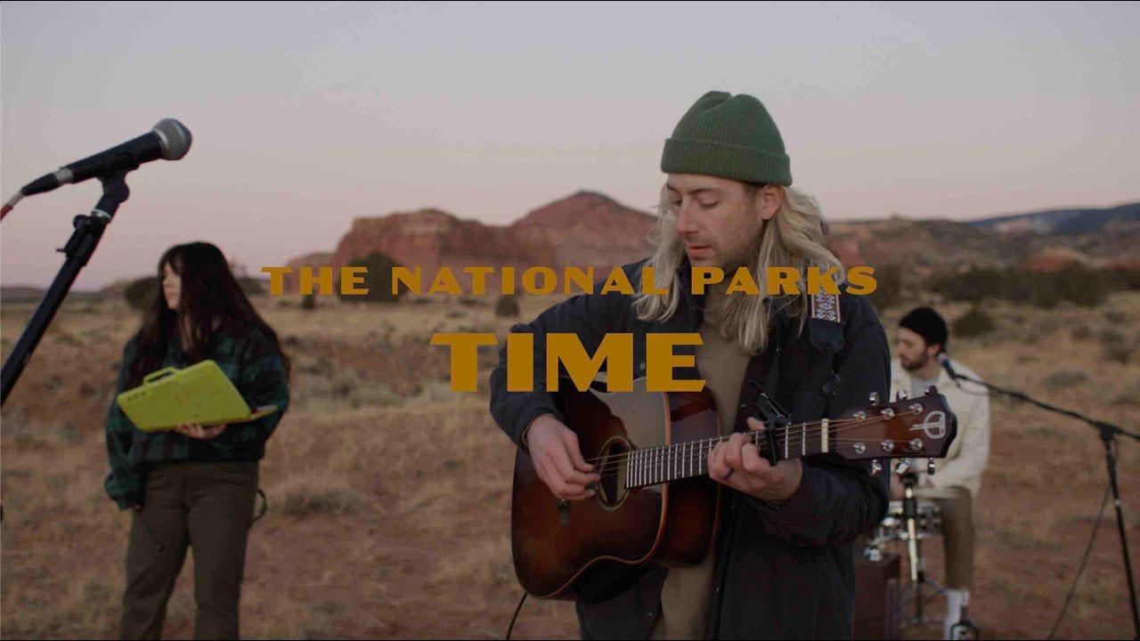 The National Parks || Time (Acoustic Video)