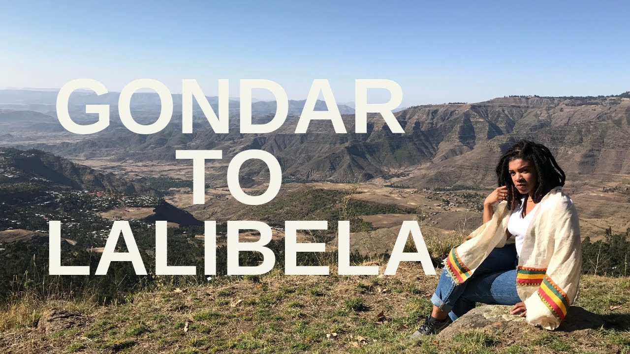 Travel Tips for Ethiopia | Gondar to Lalibela