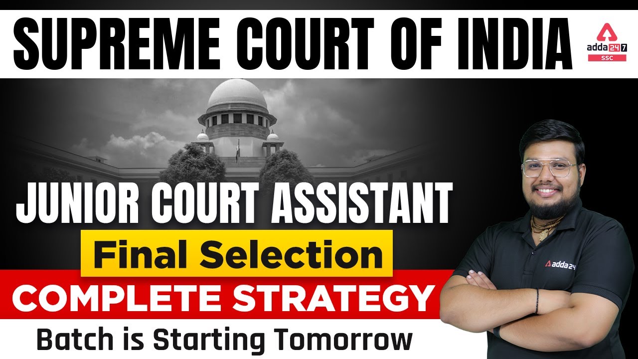 SUPREME COURT OF INDIA Junior Court Assistant | Final Selection Complete Strategy