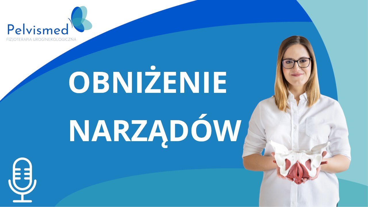🎙️ Czym jest obniżenie narządów? | #5