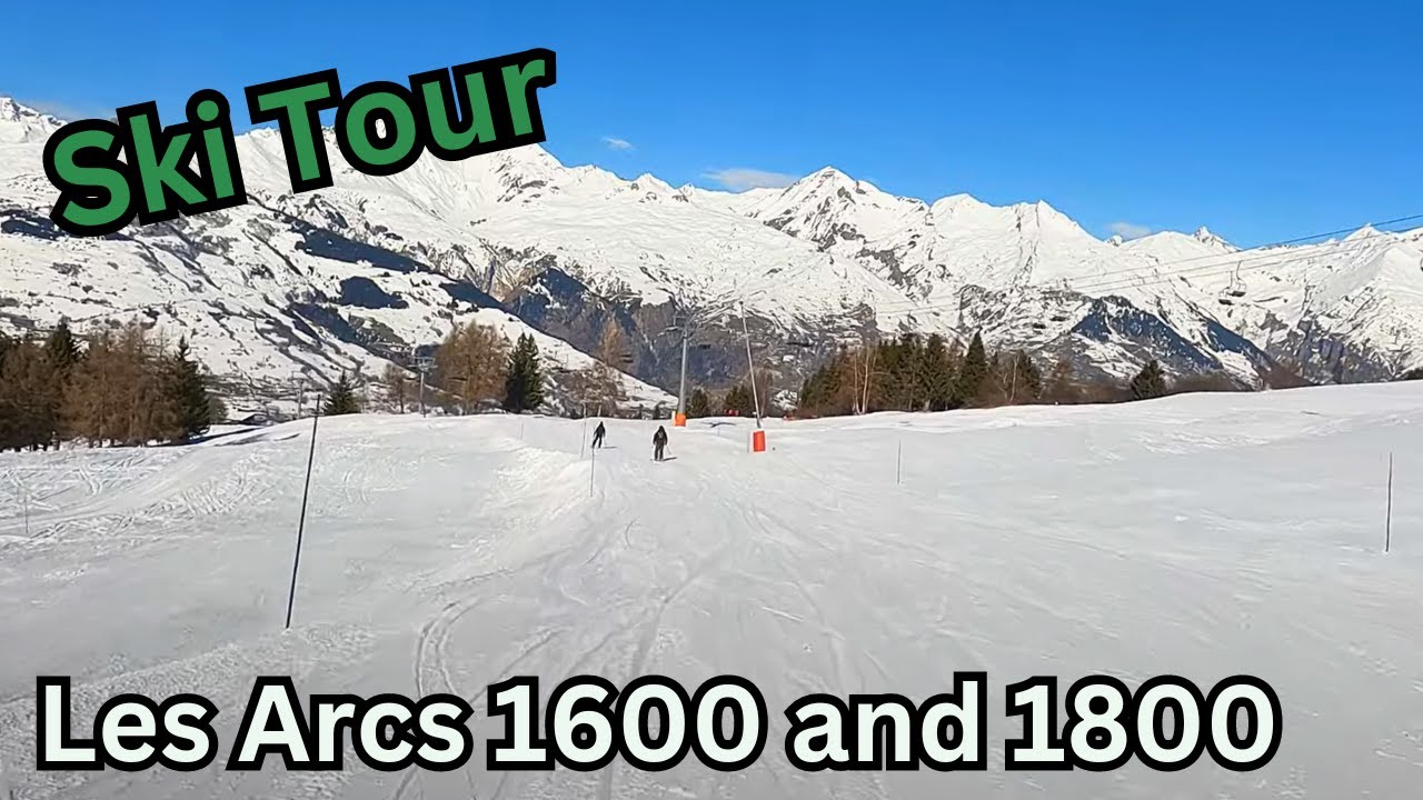 Ski Tour of Les Arcs 1600 & 1800