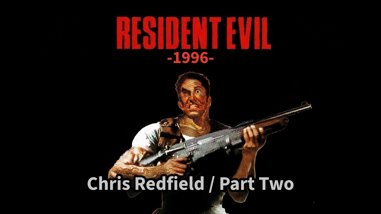 Resident Evil (1996) - Chris Redfield / Part Two