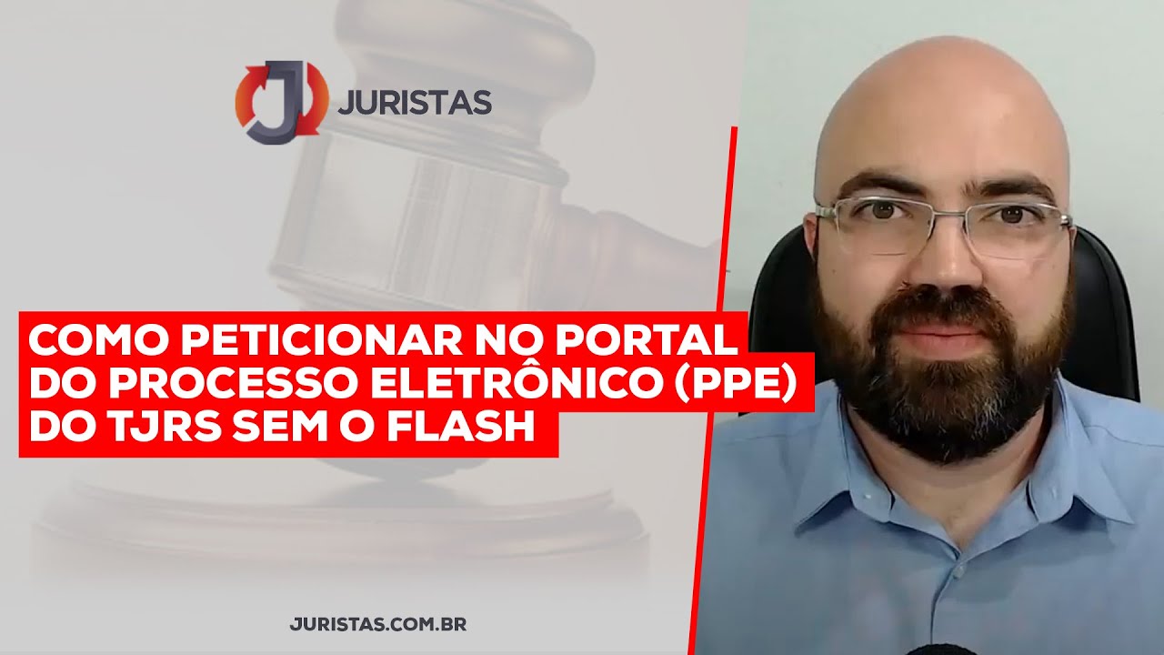 Como peticionar no Portal do Processo Eletrônico (PPE) do TJRS sem o Flash por Filipe Mallmann