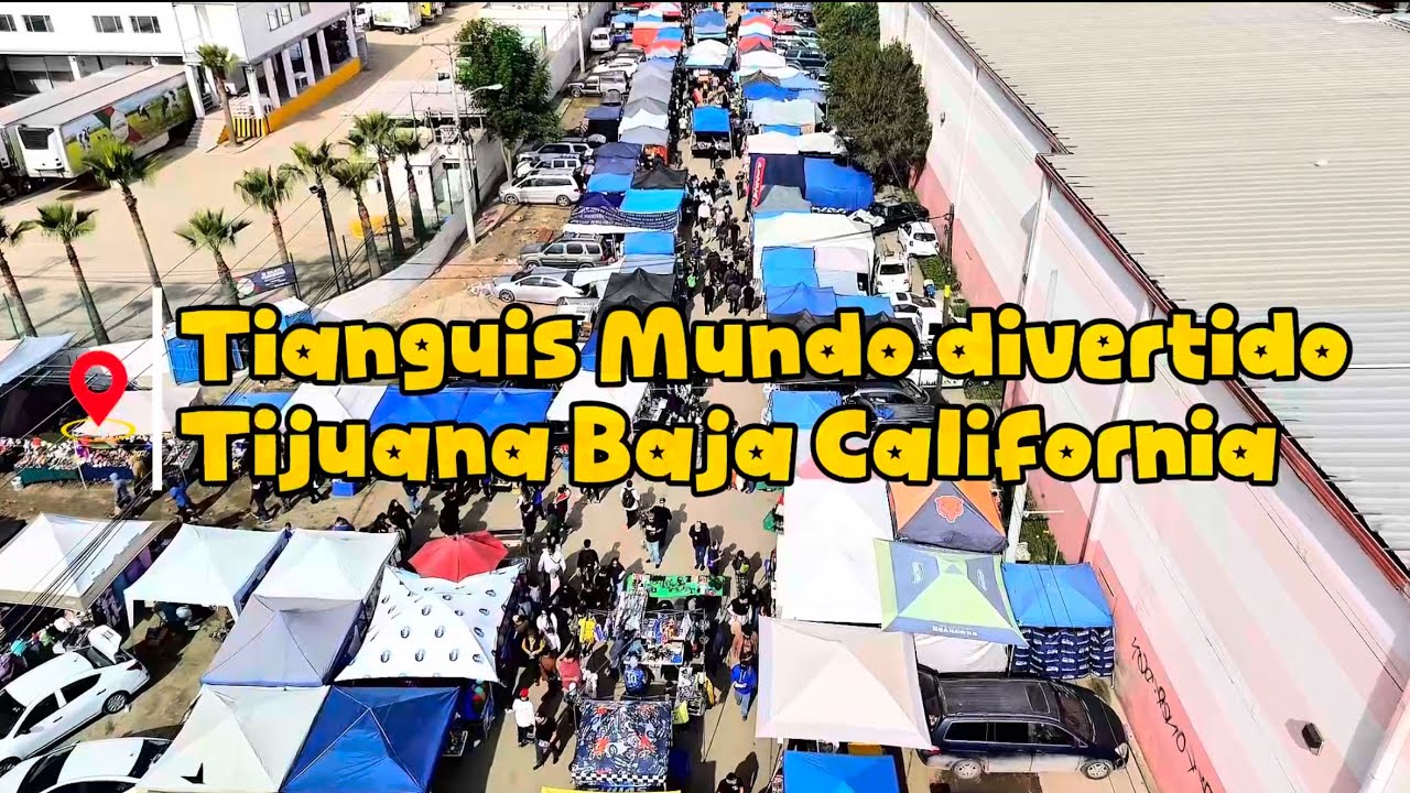 Chachareando en el Tianguis/sobre ruedas mundo divertido, Tijuana Baja California   