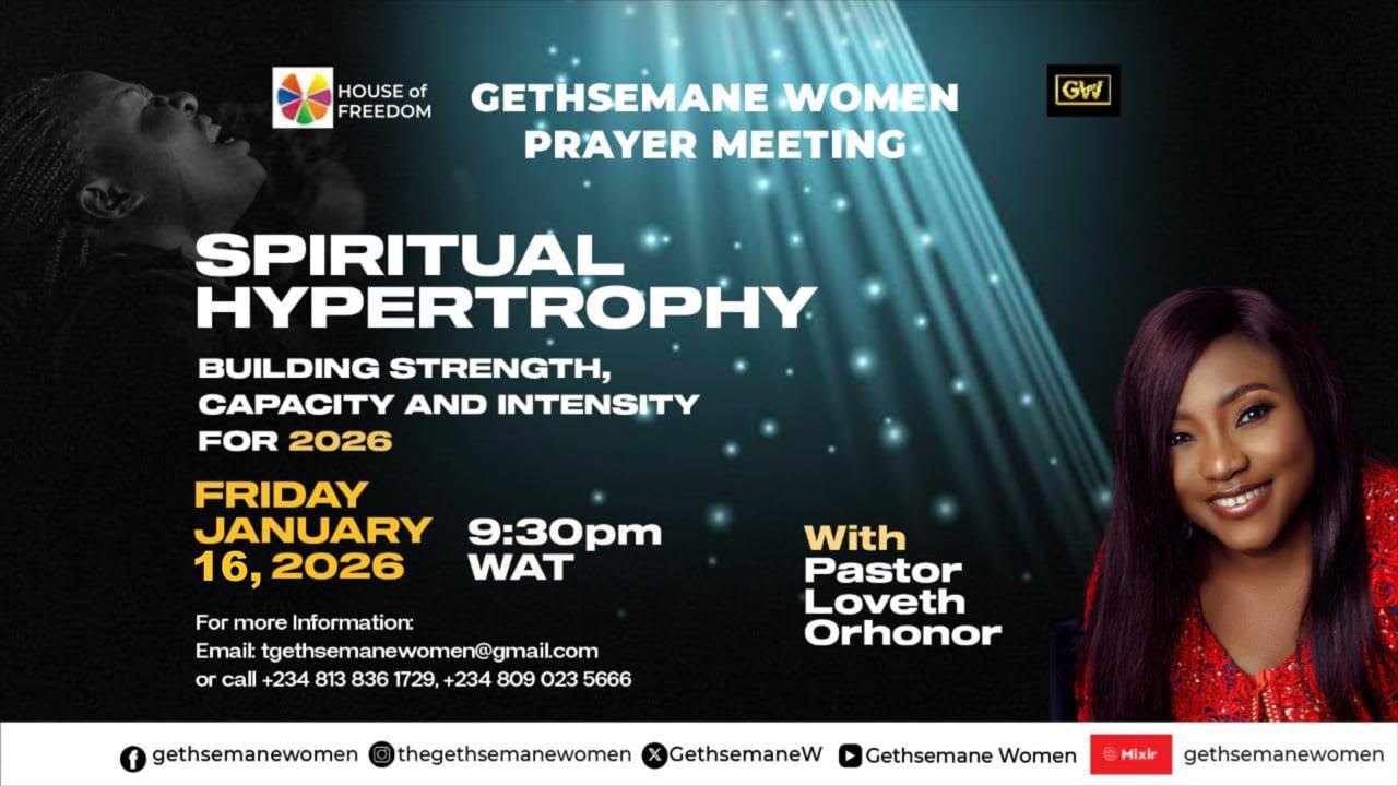 GETHSEMANE WOMEN | SPIRITUAL HYPERTROPHY  | PASTOR LOVETH ORHONOR | JAN. 16, 2026