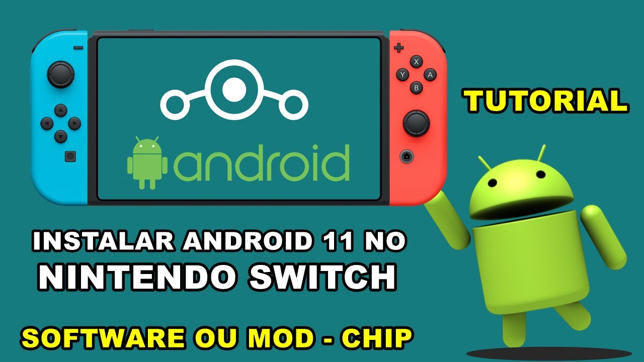 ANDROID 11 NINTENDO SWITCH - TUTORIAL  DE INSTALAÇÃO  ( SOFTWARE OU MOD - CHIP )
