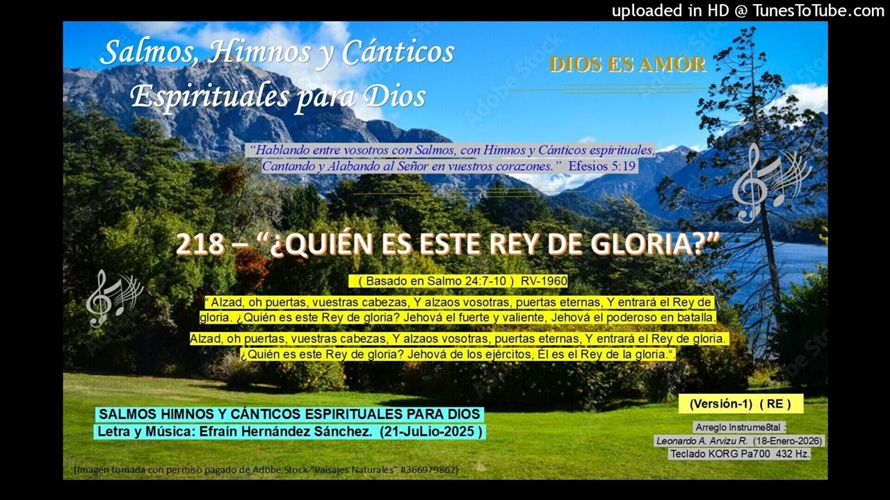 218 - ¿QUIÉN ES ESTE REY DE GLORIA?  (2025-JuLio-21)