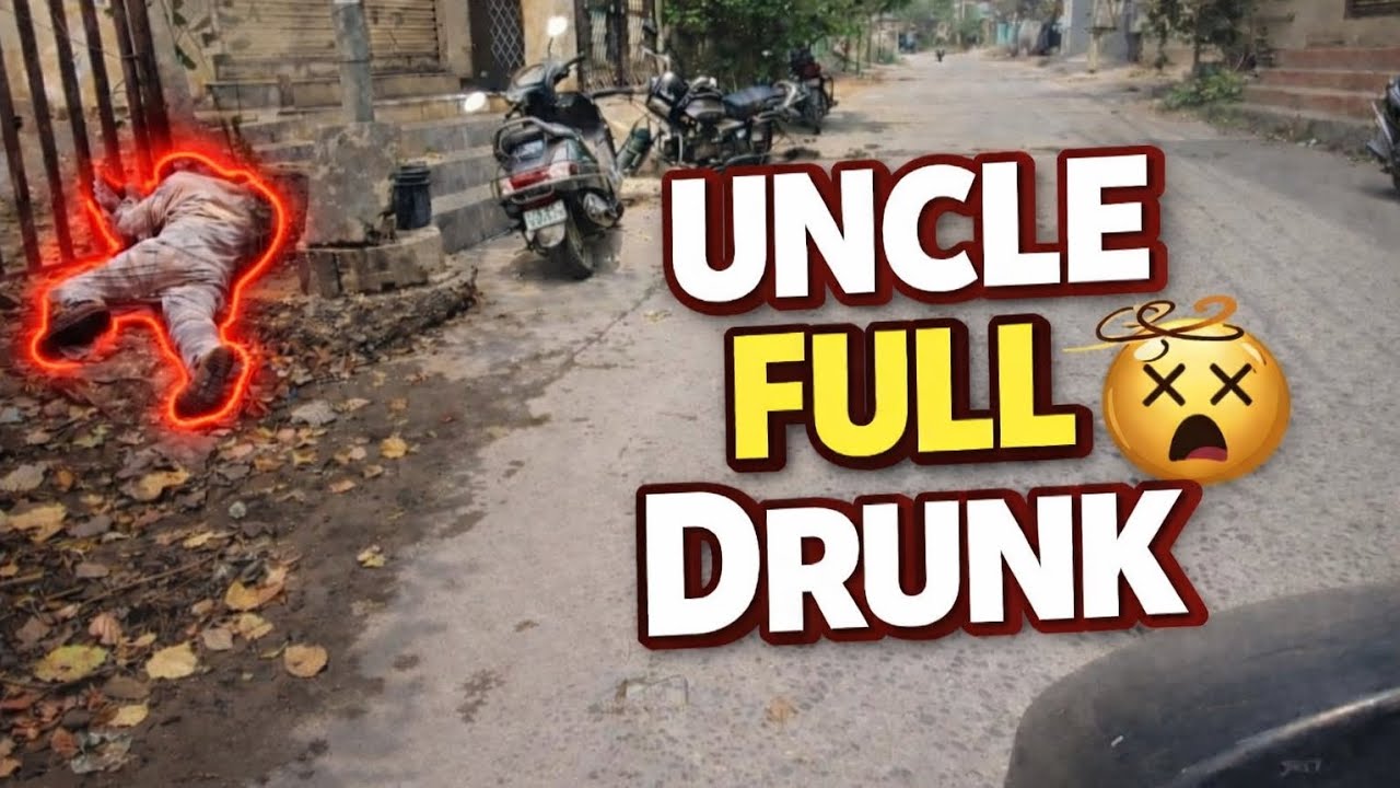Uncle Full DRUNK 🫣