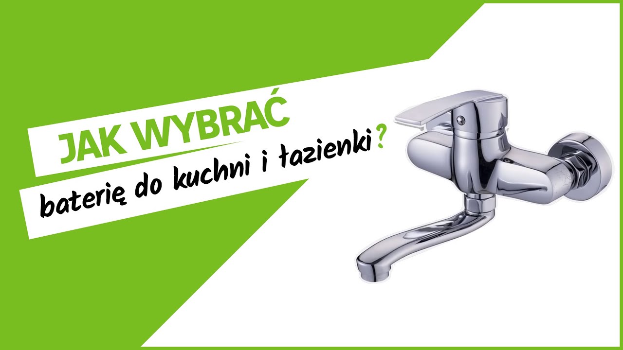 Jak wybrać baterię do kuchni i łazienki? Leroy Merlin - dla Domu z pomysłem