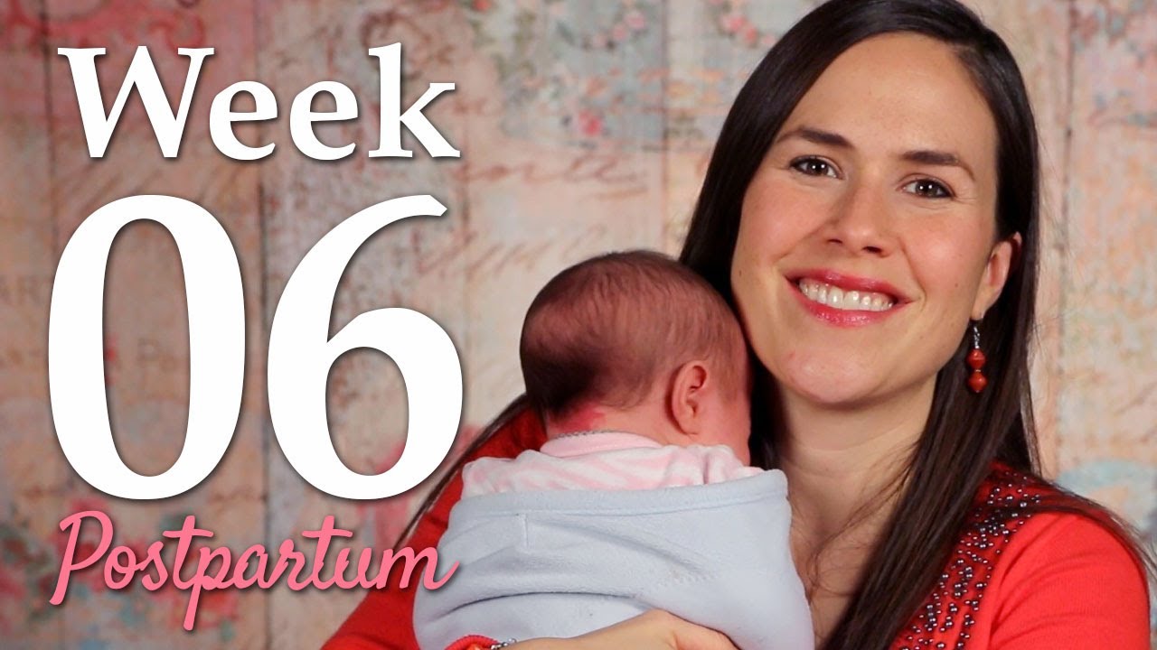 Week 6 Postpartum