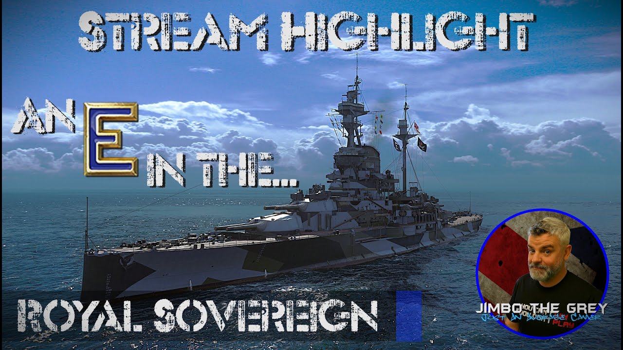Stream Highlight: An E in the Royal Sovereign | #worldofwarships