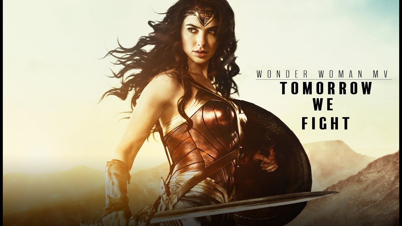 Wonder Woman MV |Tomorrow We Fight