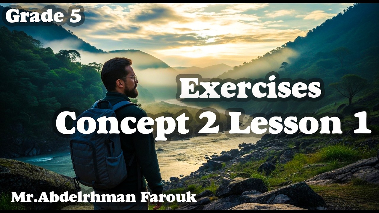 Grade 5 - Science | Concept 2 Lesson 1 | حل تدريبات واسئلة المعاصر- ترم الثاني