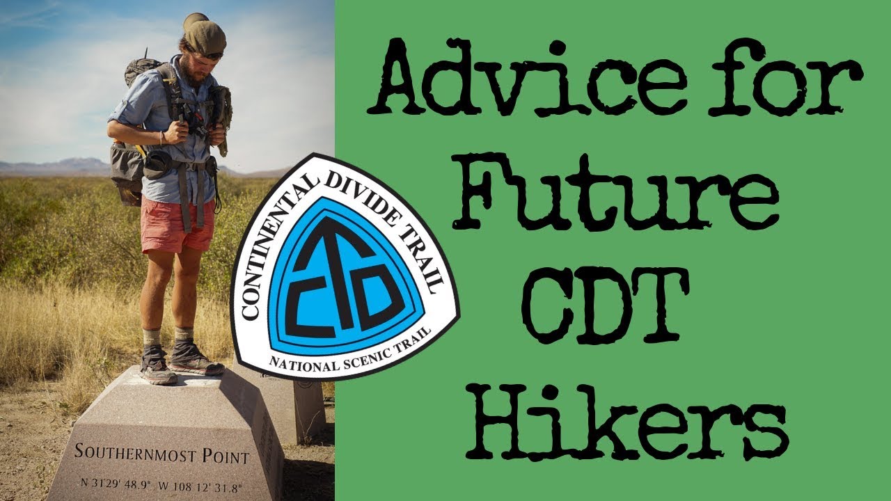 Advice for Future Continental Divide Trail Hikers - CDT Guide