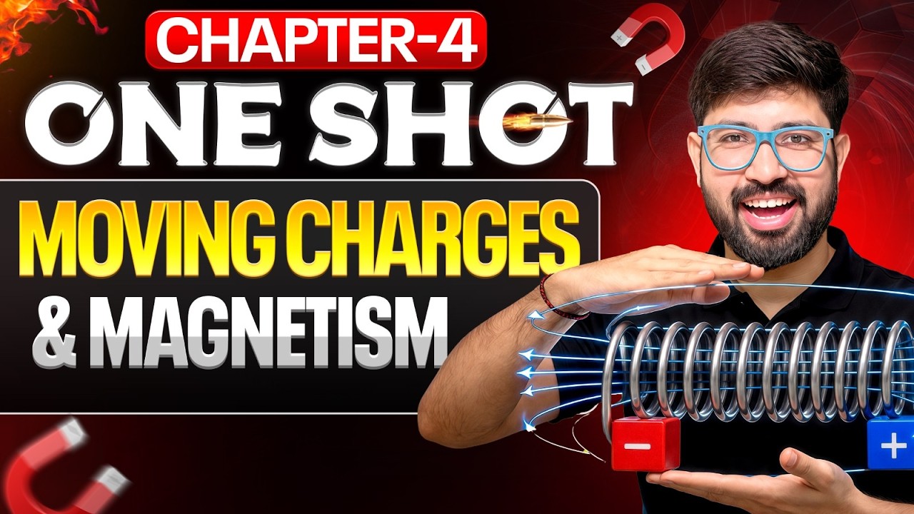 Chapter 4 ONESHOT Class 12 Physics || Moving charge and Magnetism 2026-27 || Class 12 CBSE JEE NEET