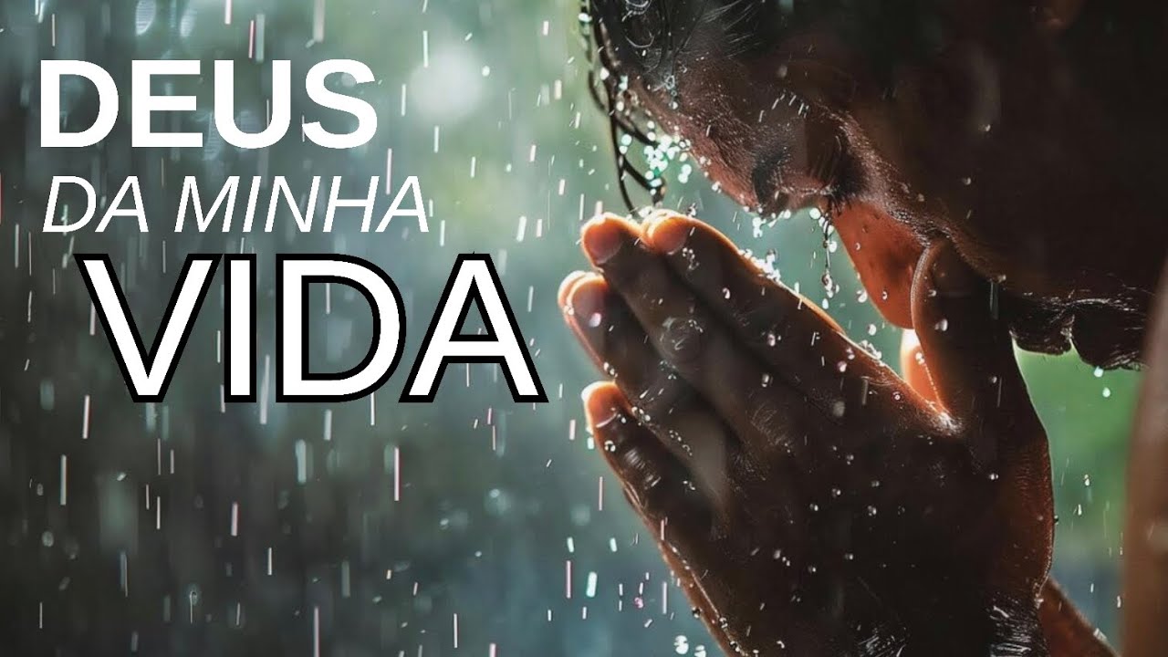 CANÇÃO || Deus da minha vida.