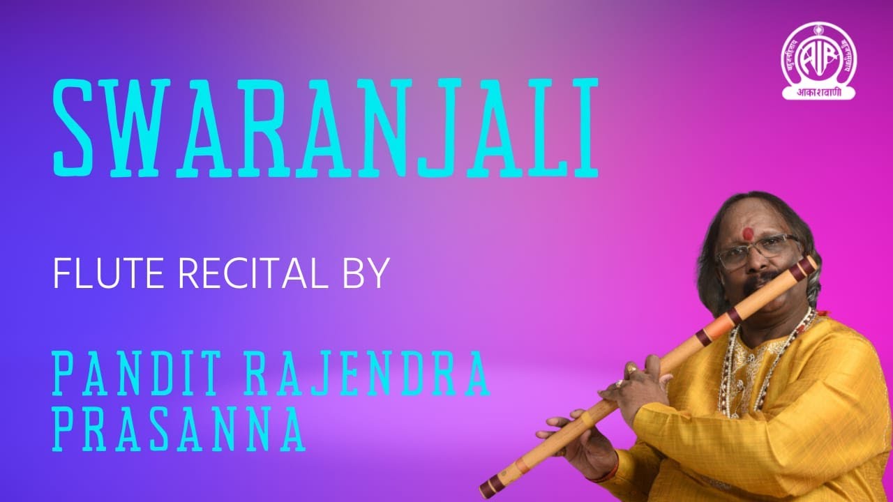 Swaranjali II Flute Recital by Rajendra Prasanna