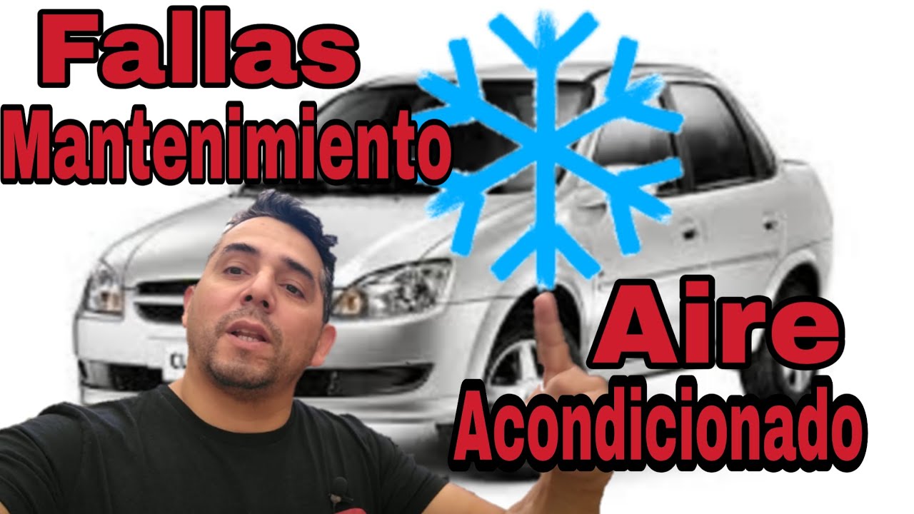 FALLAS EN AIRE ACONDICIONADO - Mantenimiento. Chevrolet Classic - Corsa - Chevy.