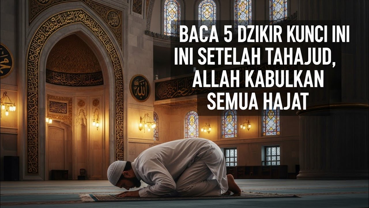 TERBUKTI !! Bacalah 5 dzikir kunci ini setelah sholat tahajud, hajat terkabul dalam waktu singkat