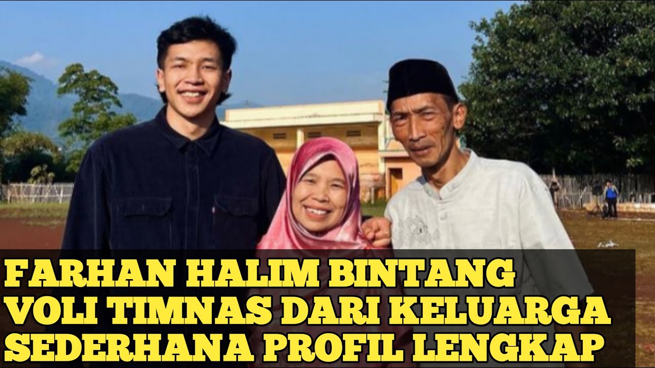 FARHAN HALIM  DARI KELUARGA SEDERHANA JADI BINTANG VOLI TIMNAS PROFIL LENGKAP
