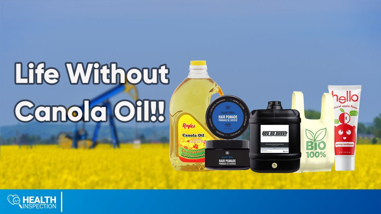 You Can't Avoid Canola Oil Danger from Daily Life!