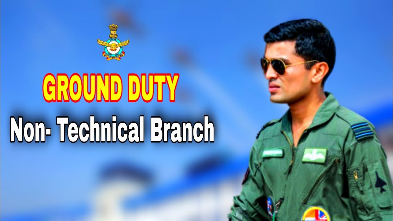 How To Join Ground Duty Non-Technical Branch In Indian Air Force | Eligibility | Work | Full Details