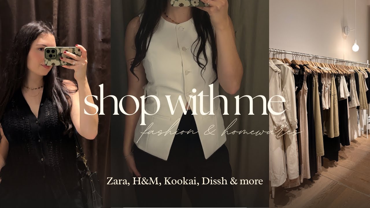 Shop With Me | ZARA, DISSH, KOOKAI, H&M & more