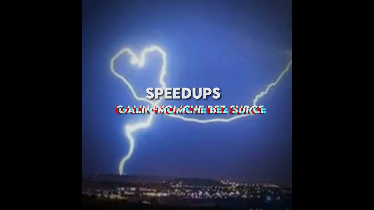 momche bez surce-Galin | speedUps