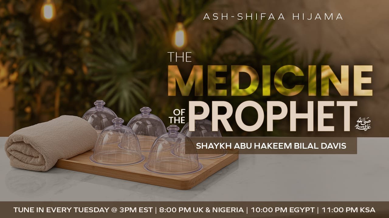 The Medicine of the Prophet&mdash;Sh. Abu Hakeem Bilal Davis