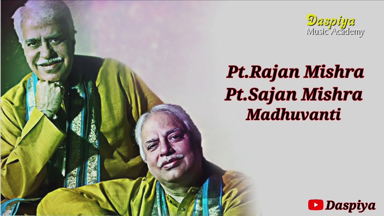 Pt Rajan Mishra | Pt Sajan Mishra | Vocal | Madhuvanti | Classical