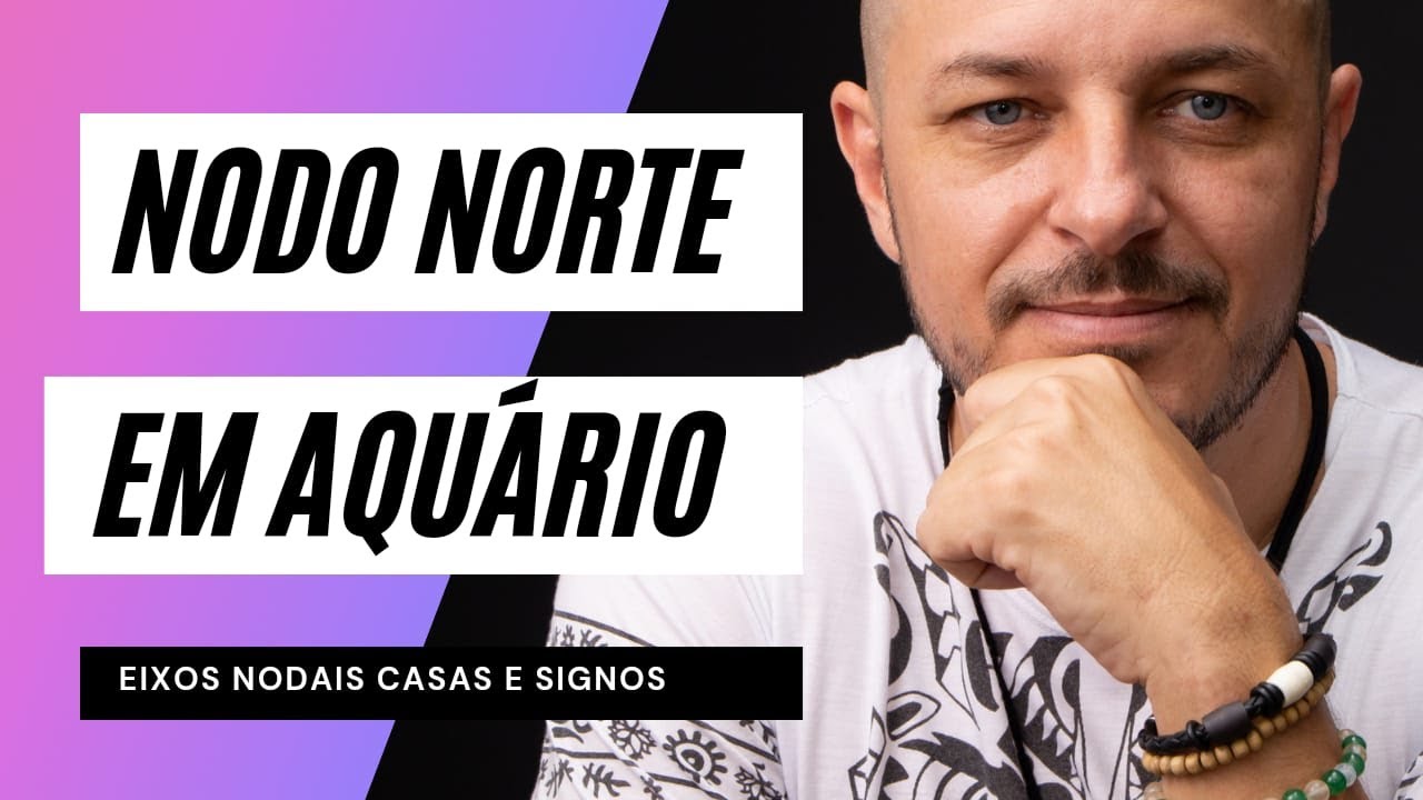 Nodo norte em Aqu&aacute;rio ou na casa 11.