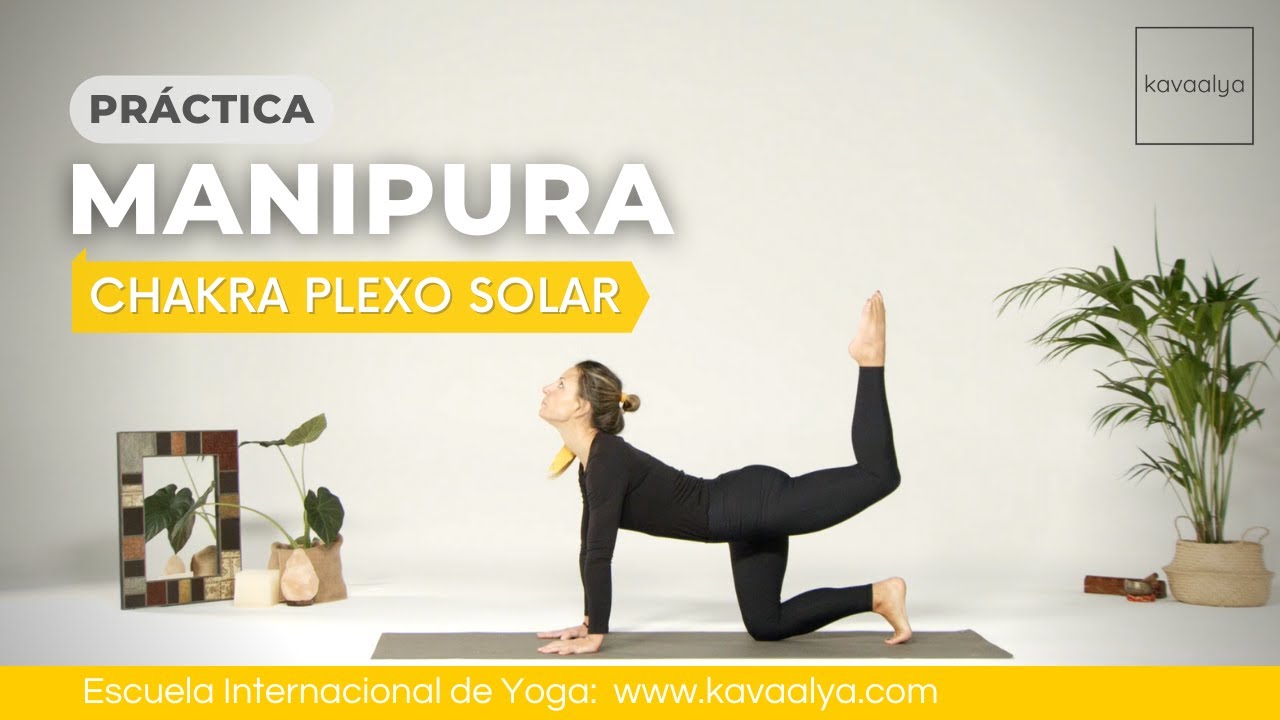 Yoga para equilibrar el tercer chakra: MANIPURA | Kavaalya