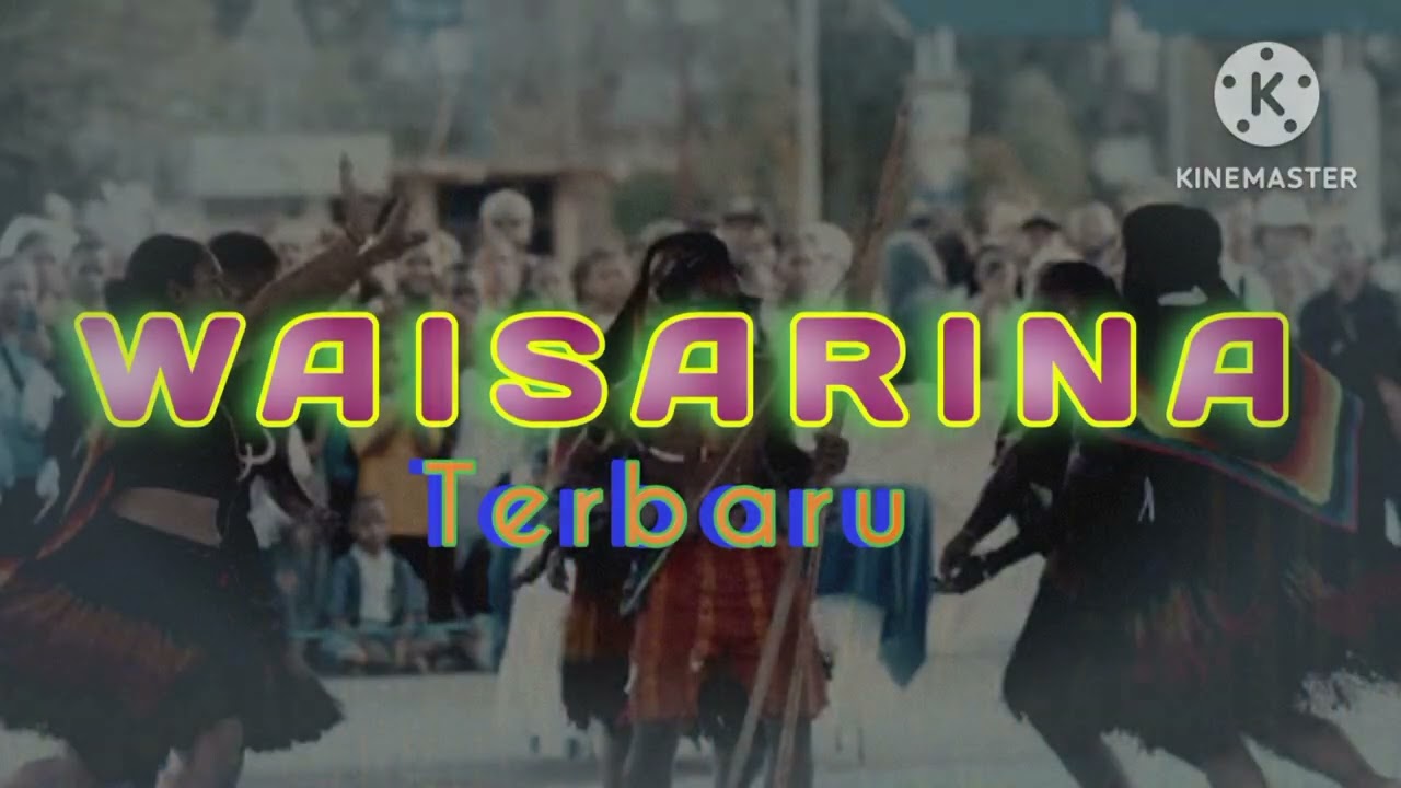 WAISARINA, WAIKISA UARA TERBARU