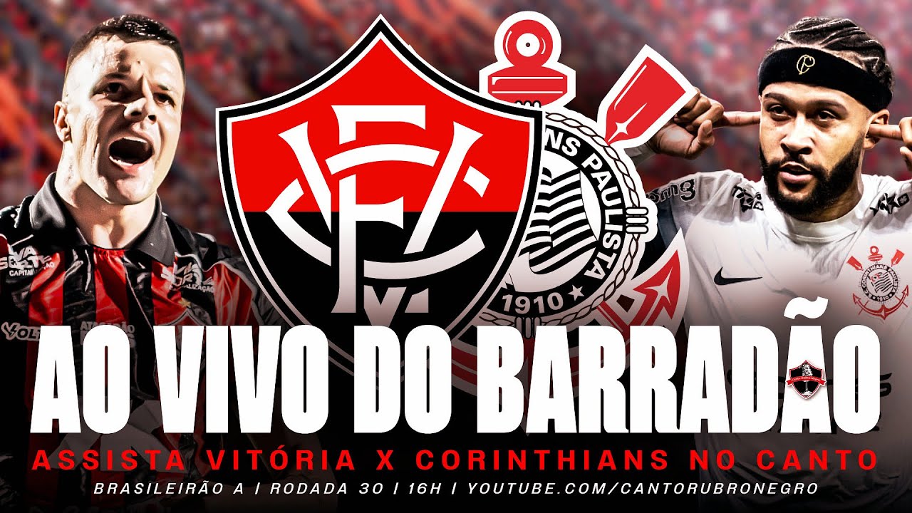 🚨VIT&Oacute;RIA X CORINTHIANS AO VIVO I CAMPEONATO BRASILEIRO S&Eacute;RIE A 2025 (DIRETO DO BARRAD&Atilde;O)