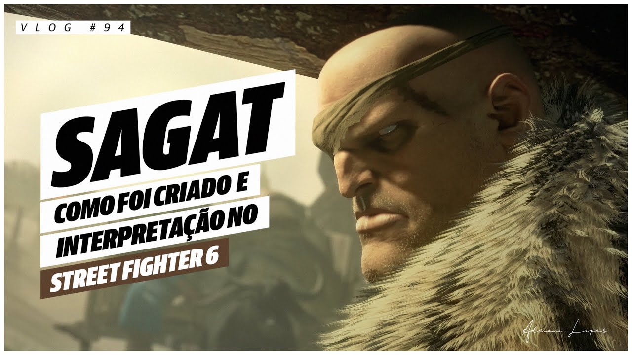 Sagat, o personagem mais violento de Street Fighter 6 | #vlog94