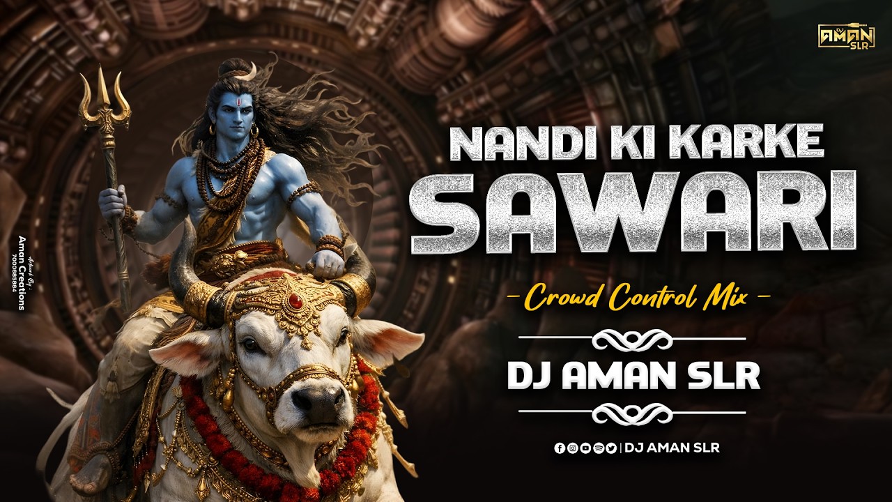 Nandi Ki Karke Sawari | Crowd Control Mix | Maha Shivratri Special DJ Song | DJ Aman SLR 2026 ✨