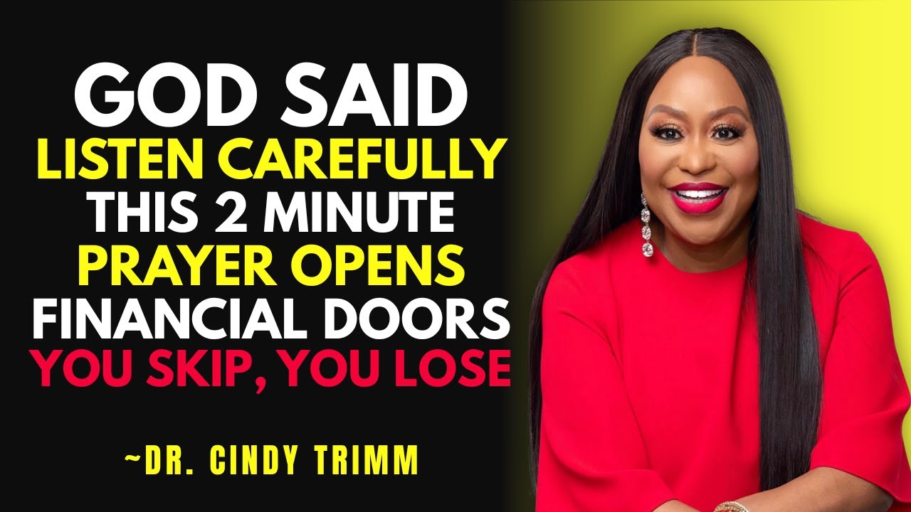 God Said LISTEN Carefully — This 2-Minute Prayer Opens Financial Doors 💸 | Dr. Cindy Trimm
