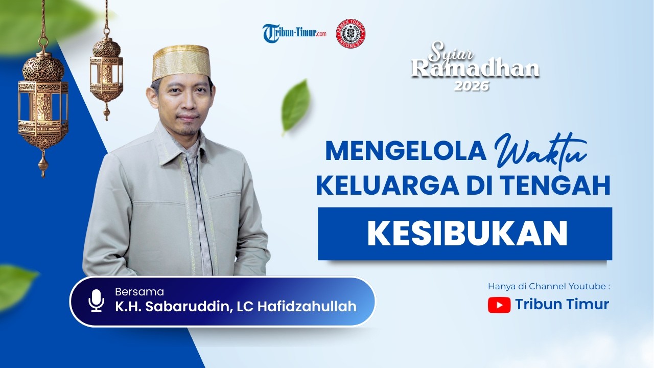 Eps 17 Syiar ramadhan: Mengelola Waktu Keluarga di tengah Kesibukan
