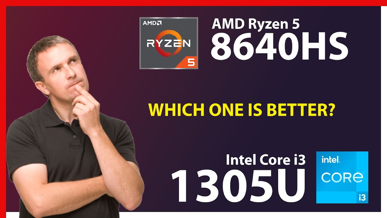 AMD Ryzen 5 8640HS vs INTEL Core i3 1305U Technical Comparison