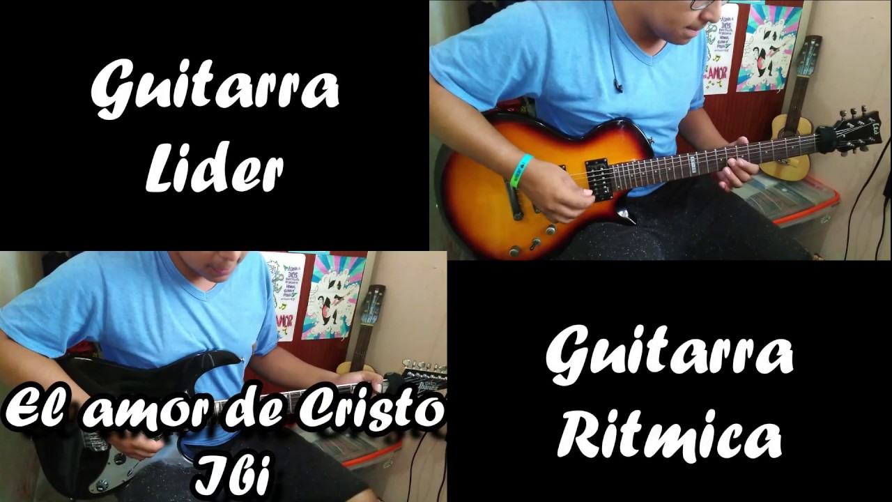 El amor de Cristo - La Ibi (Sovereign Grace) - Guitarra Eléctrica 1 y 2