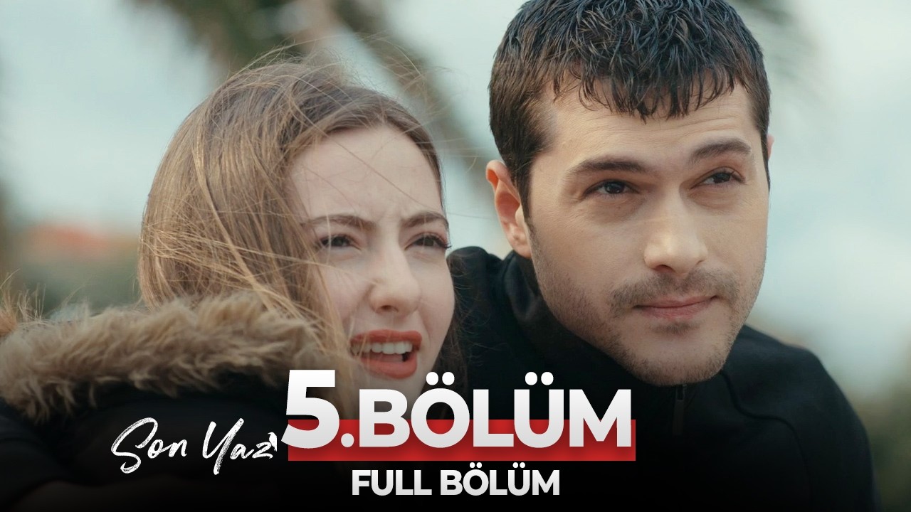 Son Yaz 5. B&ouml;l&uuml;m | K&ouml;t&uuml; &Ccedil;ocuk