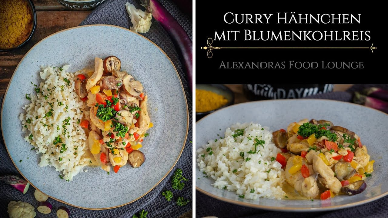 Curry Hähnchen mit Blumenkohlreis/Low Carb/ Rezepte zum abnehmen!